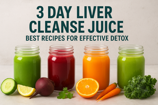 3 Day Liver Detox Juice Cleanse for Better Health